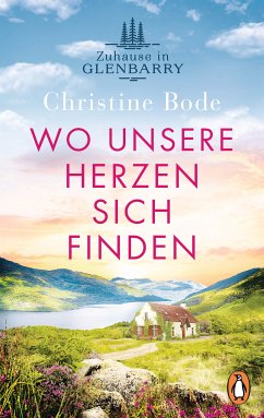 Wo unsere Herzen sich finden / Highland Love Bd.1 (eBook, ePUB) - Bode, Christine