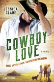 Cowboy Love - Bis wir uns wiedersehen / Wyoming Cowboys Bd.2 (eBook, ePUB)