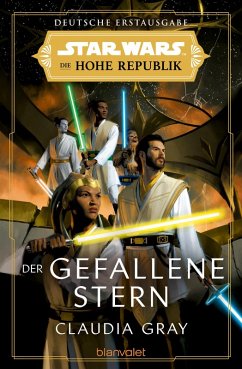 Der gefallene Stern / Star Wars - Die Zeit der Hohen Republik Bd.3 (eBook, ePUB) - Gray, Claudia