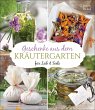 Geschenke aus dem Kräutergarten für... - Bild 1
