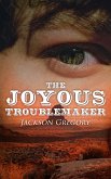 The Joyous Troublemaker (eBook, ePUB)