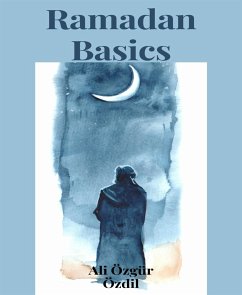 Ramadan Basics (eBook, ePUB) - Özgür Özdil, Ali