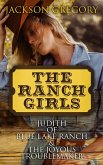 The Ranch Girls: Judith of Blue Lake Ranch & The Joyous Troublemaker (eBook, ePUB)