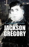 Jackson Gregory: Collected Works (eBook, ePUB)