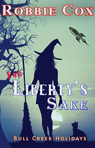 For Liberty's Sake (Bull Creek Holidays, #4) (eBook, ePUB) For Liberty's Sake (Bull Creek Holidays, #4) (eBook, ePUB)