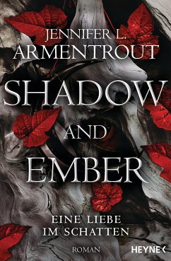 Shadow and Ember / Eine Liebe im Schatten Bd.1 (eBook, ePUB) - Armentrout, Jennifer L.