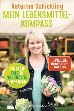 Mein Lebensmittelkompass (eBook, ePUB) - Schickling, Katarina
