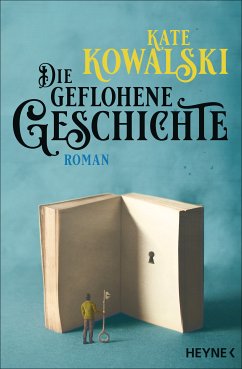 Die geflohene Geschichte (eBook, ePUB) - Kowalski, Kate