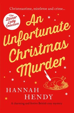 An Unfortunate Christmas Murder (eBook, ePUB) - Hendy, Hannah