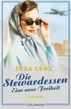 Eine neue Freiheit / Die Stewardessen Bd.1 (eBook, ePUB) - Lenz, Svea