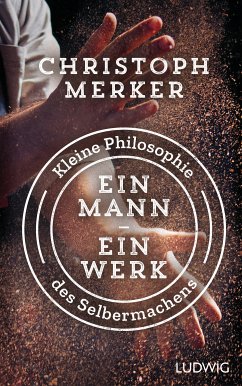 Ein Mann, ein Werk (eBook, ePUB) - Merker, Christoph