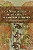 Emoções e sentimentos no processo de ensino e aprendizagem (eBook, ePUB)