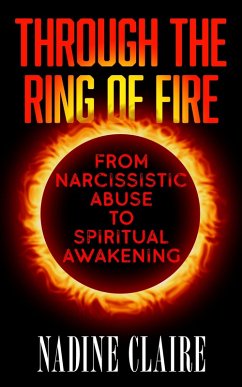 Cover Through the Ring of Fire: From Narcissistic Abuse to Spiritual Awakening (eBook, ePUB)
