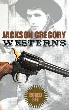 Jackson Gregory Westerns - Boxed Set (eBook, ePUB) - Gregory, Jackson