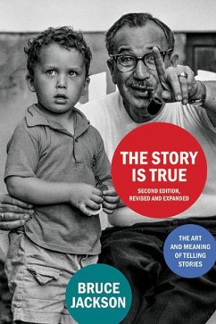 The Story Is True, Second Edition, Revised and Expanded (eBook, ePUB) - Jackson, Bruce