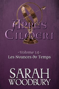 Les Nuances du Temps (Après Cilmeri, #14) (eBook, ePUB) - Woodbury, Sarah