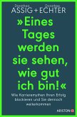 „Eines Tages werden sie sehen, wie gut ich bin!&quote; (eBook, ePUB)