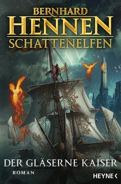 Der gläserne Kaiser / Schattenelfen Bd.2 (eBook, ePUB) - Hennen, Bernhard