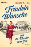 Fräulein Wünsche und die Wunder ihrer Zeit (eBook, ePUB)