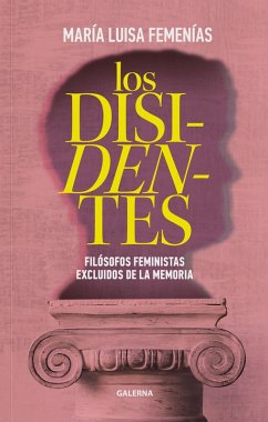 Los disidentes (eBook, ePUB) - Femenías, María Luisa