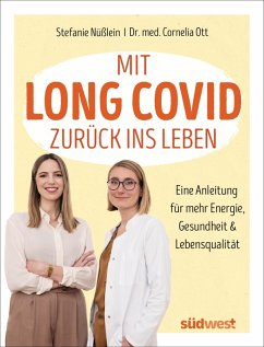 Mit Long Covid zurück ins Leben (eBook, ePUB) - Nüßlein, Stefanie; Ott, Cornelia