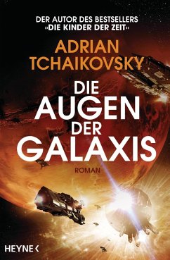 Die Augen der Galaxis / Die Scherben der Erde Bd.2 (eBook, ePUB) - Tchaikovsky, Adrian