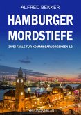 Hamburger Mordstiefe: Zwei Fälle für Kommissar Jörgensen 18 (eBook, ePUB) Hamburger Mordstiefe: Zwei Fälle für Kommissar Jörgensen 18 (eBook, ePUB)