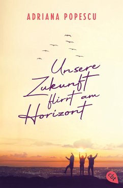 Unsere Zukunft flirrt am Horizont (eBook, ePUB) - Popescu, Adriana