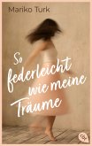 So federleicht wie meine Träume (eBook, ePUB)