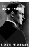 The Complete Works of F. Scott Fitzgerald (eBook, ePUB)