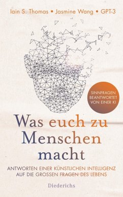 Was euch zu Menschen macht (eBook, ePUB) - Thomas, Iain S.; Wang, Jasmine; GPT-3