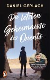 Die letzten Geheimnisse des Orients (eBook, ePUB)