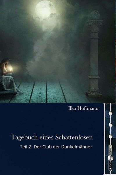 Tagebuch eines Schattenlosen (eBook, ePUB) Tagebuch eines Schattenlosen (eBook, ePUB)