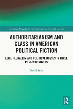 Authoritarianism and Class in American Political Fiction (eBook, ePUB) - Smit, David