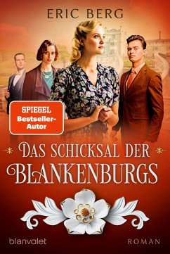 Das Schicksal der Blankenburgs / Die Porzellan-Dynastie Bd.2 (eBook, ePUB) - Berg, Eric