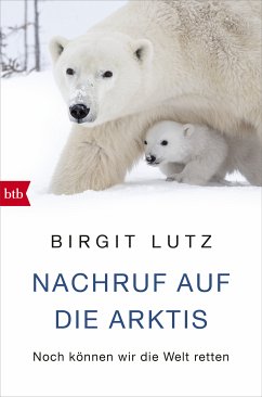 Nachruf auf die Arktis (eBook, ePUB) - Lutz, Birgit