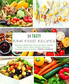 54 Tasty Raw Food Recipes (eBook, ePUB) - Lundqvist, Mattis