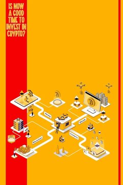 Is Now a Good Time to Invest in Crypto? (MFI Series1, #132) (eBook, ePUB) - King, Joshua