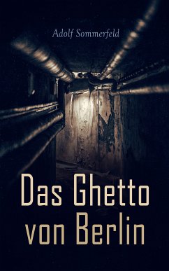 Das Ghetto von Berlin (eBook, ePUB) - Sommerfeld, Adolf