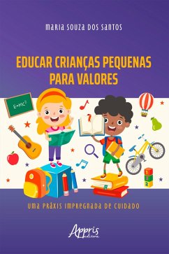 Cover Educar Crianças Pequenas para Valores: Uma Práxis Impregnada de Cuidado (eBook, ePUB)