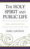 The Holy Spirit and Public Life (eBook, ePUB) The Holy Spirit and Public Life (eBook, ePUB)