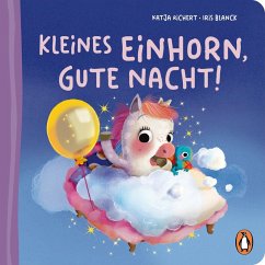 Kleines Einhorn, gute Nacht! / Fantasie-Babytiere Bd.2 (eBook, ePUB) - Richert, Katja
