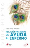 Relación pastoral de ayuda al enfermo (eBook, ePUB)