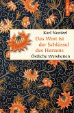 Das Wort ist der Schlüssel des Herzens. Östliche Weisheiten (eBook, ePUB)