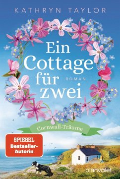 Ein Cottage für zwei / Cornwall Träume Bd.1 (eBook, ePUB) - Taylor, Kathryn