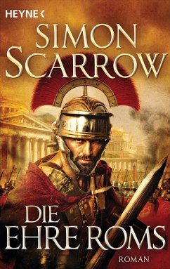 Die Ehre Roms / Rom-Serie Bd.20 (eBook, ePUB) - Scarrow, Simon