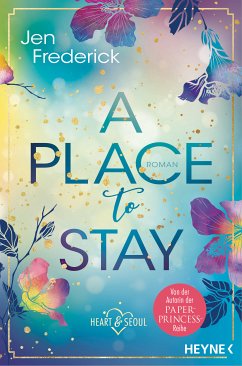 A Place to Stay / Heart & Seoul Bd.2 (eBook, ePUB) - Frederick, Jen