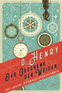 Das Geschenk der Weisen und andere Weihnachtserzählungen (eBook, ePUB) - Henry, O.