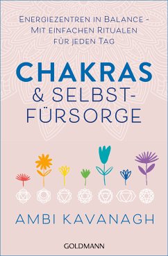 Chakras & Selbstfürsorge (eBook, ePUB) - Kavanagh, Ambi