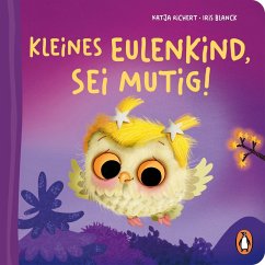 Kleines Eulenkind, sei mutig! / Fantasie-Babytiere Bd.4 (eBook, ePUB) - Richert, Katja